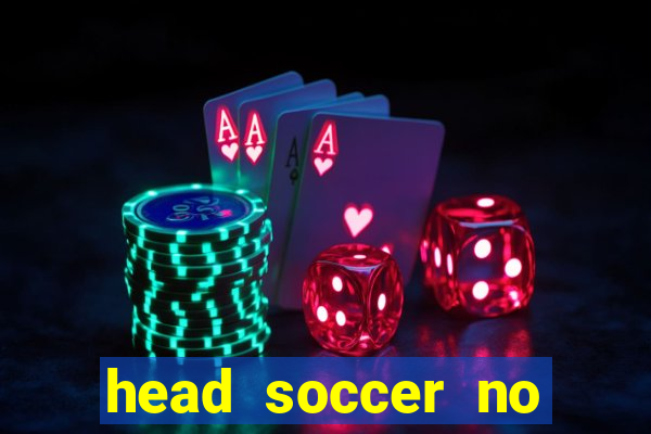 head soccer no click jogos